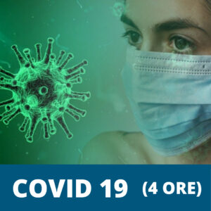 Aggiornamento Rischio Biologico : gestione e contenimento del contagio da Covid 19 (4 Ore)